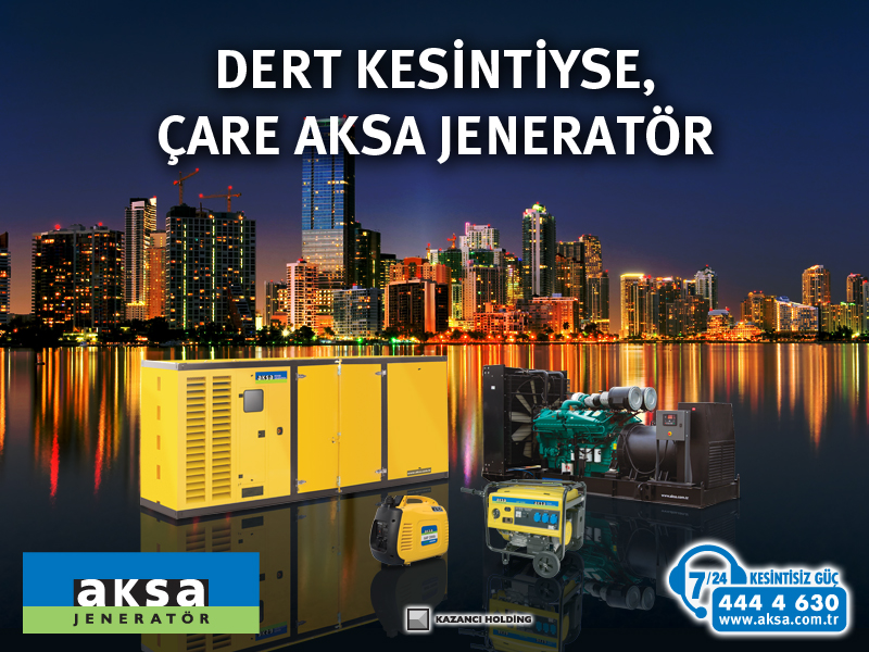 ELEKTRİK KESİNTİSİNİ DERT ETME, AKSA JENERATÖR İLE HAYATA DEVAM. (13.12.2013)